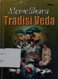 Image of Memelihara Tradisi Veda